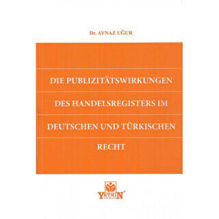 Die Publizitatswirkungen des Handelsregisters Im Deutschen Und Türkischen Recht - 1