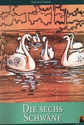 Almanca Hikaye Die Sechs Schwane - Kapadokya Yayınları