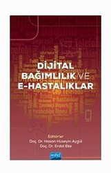Dijital Bağımlılık ve E-Hastalıklar - Nobel Akademik Yayıncılık
