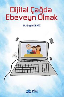 Dijital Çağda Ebeveyn Olmak - 1
