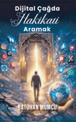Dijital Çağda Hakikati Aramak - Kadim Yayınları