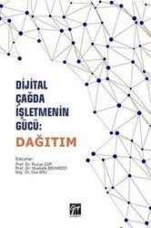Dijital Çağda İşletmenin Gücü: Dağıtım - Gazi Kitabevi