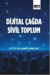 Dijital Çağda Sivil Toplum - Eğitim Yayınevi - Bilimsel Eserler