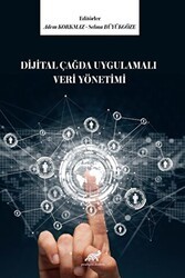 Dijital Çağda Uygulamalı Veri Yönetimi - Paradigma Akademi Yayınları