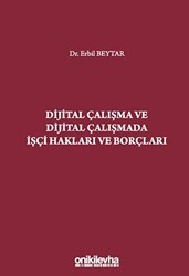 Dijital Çalışma ve Dijital Çalışmada İşçi Hakları ve Borçları - On İki Levha Yayınları