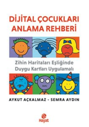 Dijital Çocukları Anlama Rehberi - Hayat Yayınları