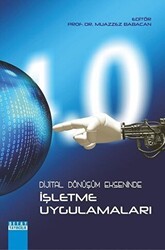 Dijital Dönüşüm Ekseninde İşletme Uygulamaları - Detay Yayıncılık