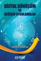 Dijital Dönüşüm ve Değişen Uygulamalar - Efe Akademi Yayınları