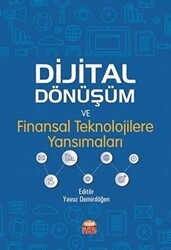Dijital Dönüşüm ve Finansal Teknolojilere Yansımaları - Nobel Bilimsel Eserler