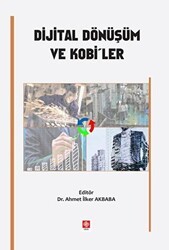Dijital Dönüşüm ve Kobi`ler - Ekin Basım Yayın