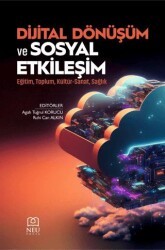 Dijital Dönüşüm ve Sosyal Etkileşim - Necmettin Erbakan Üniversitesi Yayınları