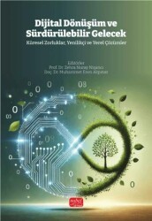Dijital Dönüşüm ve Sürdürülebilir Gelecek - Nobel Bilimsel Eserler