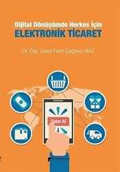 Dijital Dönüşümde Herkes İçin Elektronik Ticaret - Karahan Kitabevi