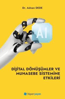 Dijital Dönüşümler ve Muhasebe Sistemine Etkileri - 1