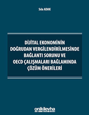 Dijital Ekonominin Doğrudan Vergilendirilmesinde Bağlantı Sorunu ve OECD Çalışmaları Bağlamında Çözüm Önerileri - 1