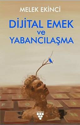 Dijital Emek ve Yabancılaşma - 1