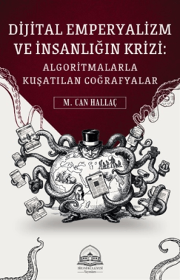 Dijital Emperyalizm ve İnsanlığın Krizi - 1