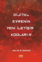 Dijital Evrenin Yeni İletişim Kodları IV - Nobel Bilimsel Eserler