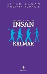 Dijital Gelecekte İnsan Kalmak - Tuti Kitap