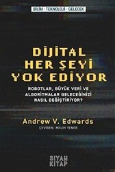 Dijital Her Şeyi Yok Ediyor - Siyah Kitap