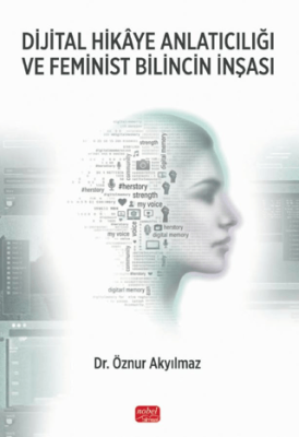 Dijital Hikaye Anlatıcılığı ve Feminist Bilincin İnşası - 1