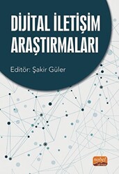 Dijital İletişim Araştırmaları - Nobel Bilimsel Eserler
