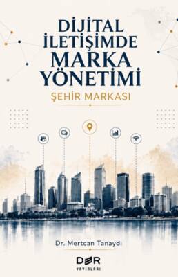 Dijital İletişimde Marka Yönetimi - Şehir Markası - 1