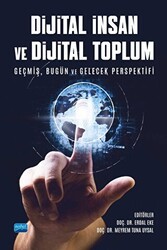Dijital İnsan Ve Dijital Toplum - Nobel Akademik Yayıncılık