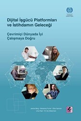 Dijital İşgücü Platformları ve İstihdamın Geleceği - Efil Yayınevi