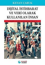 Dijital İstihbarat Ve Veri Olarak Kullanılan İnsan - İskenderiye Yayınları