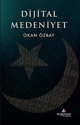Dijital Medeniyet - Erguvan Yayınevi