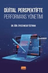 Dijital Perspektifte Performans Yönetimi - Nobel Bilimsel Eserler