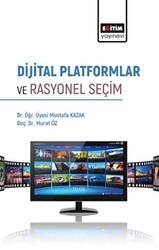 Dijital Platformlar ve Rasyonel Seçim - Eğitim Yayınevi - Bilimsel Eserler