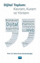Dijital Toplum: Kavram, Kuram ve Yöntem - Nobel Akademik Yayıncılık