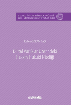 Dijital Varlıklar Üzerindeki Hakkın Hukuki Niteliği - 1