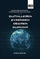 Dijitalleşen Evrenden Değişen Dünyaya - Eğitim Yayınevi - Bilimsel Eserler