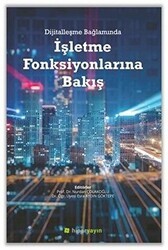 Dijitalleşme Bağlamında İşletme Fonksiyonlarına Bakış - Hiperlink Yayınları