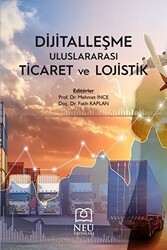 Dijitalleşme, Uluslararası Ticaret ve Lojistik - Necmettin Erbakan Üniversitesi Yayınları