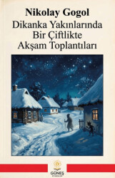 Dikanka Yakınlarında Bir Çiftlikte Akşam Toplantıları - Güneş Kitabevleri Yayınları