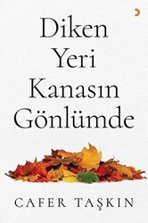 Diken Yeri Kanasın Gönlümde - Cinius Yayınları