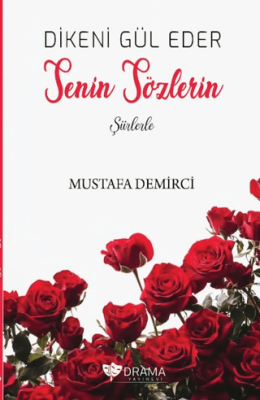Dikeni Gül Eder Senin Sözlerin Şiirlerle - 1