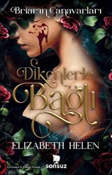 Dikenlerle Bağlı - Sonsuz Kitap Yayınları