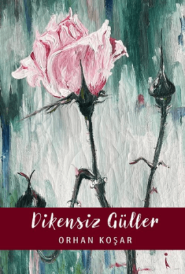 Dikensiz Güller - 1