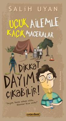 Dikkat Dayım Çıkabilir - Uçuk Ailemle Kaçık Maceralar - 1