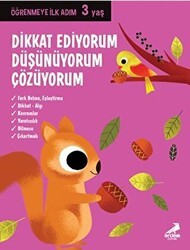 Dikkat Ediyorum, Düşünüyorum, Çözüyorum - Öğrenmeye İlk Adım 3 Yaş - Erdem Çocuk