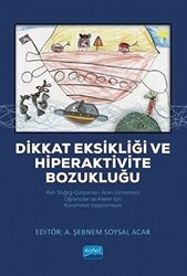 Dikkat Eksikliği ve Hiperaktivite Bozukluğu - Nobel Akademik Yayıncılık