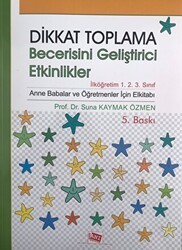 Dikkat Toplama Becerisini Geliştirici Etkinlikler - İlköğretim 1. 2. 3. Sınıf - Anı Yayıncılık