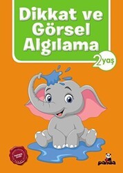 Dikkat ve Görsel Algılama 2 Yaş - Beyaz Panda Yayınları