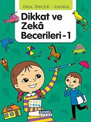 Dikkat ve Zeka Becerileri - 1 36-48 Ay - Çamlıca Çocuk Yayınları