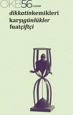 Dikkatin Kemikleri - Karşı Günlükler - 1